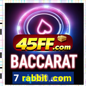 7 rabbit .com